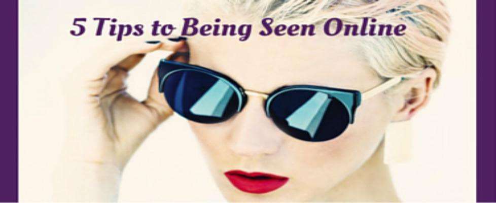 5 Ways to be Visible Online