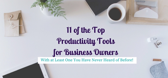 11 of the Top Productivity Tools for Business Owners